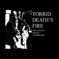 Torrid Death's Fire -...
