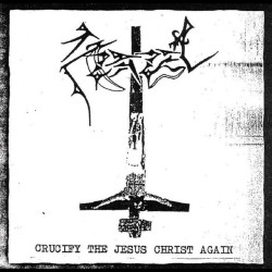 Azazel - Crucify The Jesus...