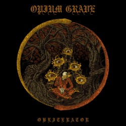 Opium Grave - Obliterator...